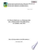Un Nuevo Impulso a la Integracion de la Infraestructura Regional en America Del Sur