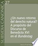 ¿Un nuevo retorno del derecho natural? A propósito del discurso de Benedicto XVI enel Bundestag