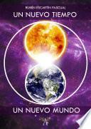 Un Nuevo Tiempo, un Nuevo Mundo
