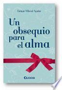 Un obsequio para el alma / A Gift for the Soul