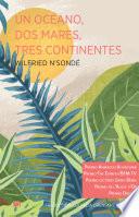 Un océano, dos mares, tres continentes