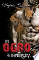 Un Ogro En Rehabilitacion