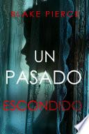 UN PASADO ESCONDIDO – Una novela de suspense fascinante con un sorprendente giro