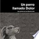 Un perro llamado Dolor