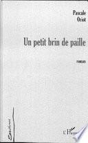 UN PETIT BRIN DE PAILLE
