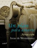 Un plan para amarte. Atracción