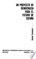 Un proyecto de democracia para el futuro de España