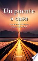 UN PUENTE A CASA