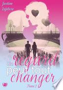 Un regard peut tout changer - Tome 2