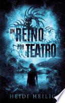 Un reino por teatro
