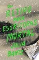 Un retiro para escritoras mortal