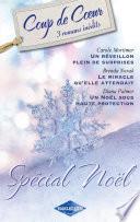 Un réveillon plein de surprises - Le miracle qu'elle attendait... - Un Noël sous haute protection