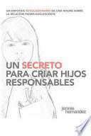Un Secreto para Criar Hijos Responsables
