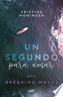 Un Segundo Para Amar / A Second to Love