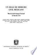 Un siglo de derecho civil mexicano