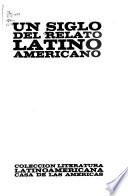 Un Siglo del relato latinoamericano