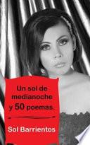 Un Sol de Medianoche y 50 Poemas.
