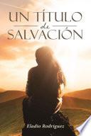 Un Título de Salvación
