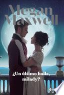 ¿Un Último Baile, Milady?