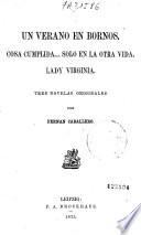 Un verano en bornos; cosa cumplida ... solo en la otra vida; Lady Virginia