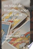 Un Viaje de Transformación con el Tarot Evolutivo