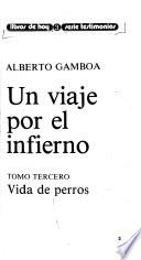Un viaje por el infierno: Vida de perros