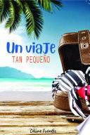 Un viaje tan pequeño