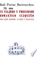 Un viajero y precursor romántico cuzqueño, don José Manuel Valdez y Palacios