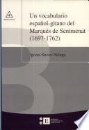 Un vocabulario español-gitano del Marqués de Sentmenat (1697-1762)