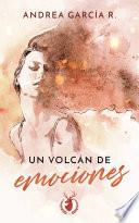 Un volcán de emociones