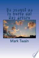 Un Yanqui En La Corte Del Rey Arturo