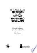 Una agenda de reformas para el sistema financiero uruguayo