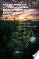 Una aproximación al panorama actual del consumo de cannabis en España