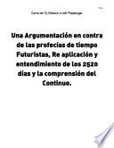 Una Argumentación en contra de las profecías de tiempo Futuristas, Re aplicación y entendimiento de los 2520 días y la comprensión del Continuo.