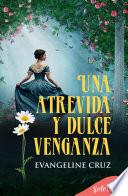 Una atrevida y dulce venganza