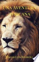 Una Aventura Africana