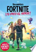 Una aventura FORTNITE. ¡Tú eres el héroe! - Misión: Salvar el mundo