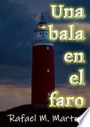 Una bala en el faro