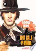 Una Bala Perdida: Las Aventuras de George Macallan