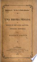 Una Broma pesada de Miguel de Cervantes Saavedra. Anécdota histórica