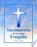 Una comparación de los cuatro Evangelios