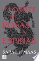 Una corte de rosas y espinas. Nueva presentación (Edición española)