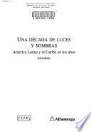Una década de luces y sombras