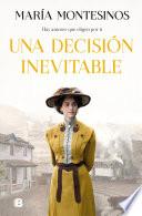 Una decisión inevitable / An Unavoidable Decision