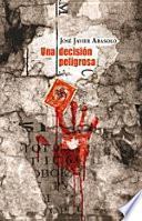 Una decisión peligrosa