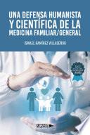 Una defensa humanista y científica de la medicina familiar/general