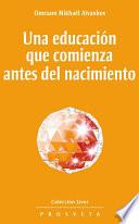 Una educación que comienza antes del nacimiento