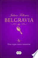 Una espía entre nosotros (Belgravia 6)
