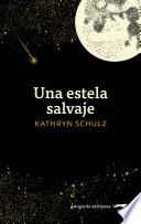 Una estela salvaje