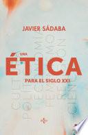 Una ética para el siglo XXI
